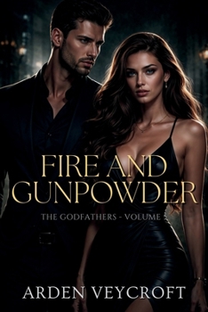 Fire and Gunpowder (The Godfathers)