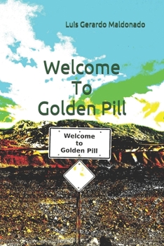 Paperback Welcome To Golden Pill Book