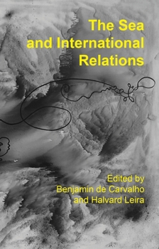 Hardcover The Sea and International Relations Book