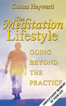 Paperback The Meditation Lifestyle: Going Beyond the Practice Book