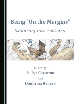 Hardcover Being "On the Margins": Exploring Intersections Book
