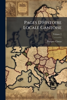 Paperback Pages D'Histoire Locale Gantoise; Volume 2 [French] Book