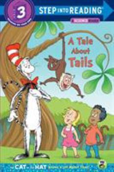 A Tale about Tails - Book  of the Dr. Seuss/Cat in the Hat