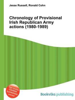 Paperback Chronology of Provisional Irish Republican Army Actions (1980-1989) Book