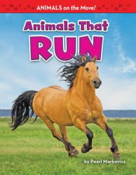 Animals That Run - Book  of the Animals on the MOVE!