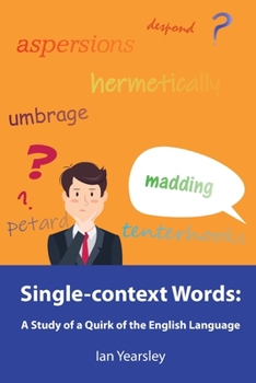 Paperback Single-context Words: A Study of a Quirk of the English Language Book