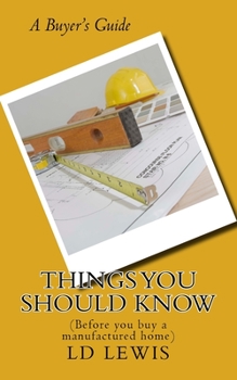 Paperback Things You Should Know: (Before you buy a manufactured home) Book