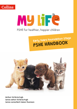 Paperback My Life -- Early Years Foundation Stage Primary Pshe Handbook Book