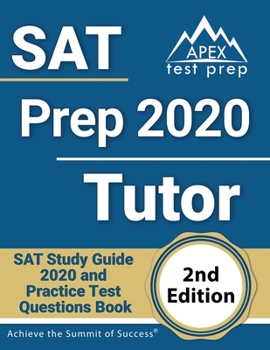 Paperback SAT Prep 2020 Tutor: SAT Study Guide 2020 and Practice Test Questions Book [2nd Edition] Book