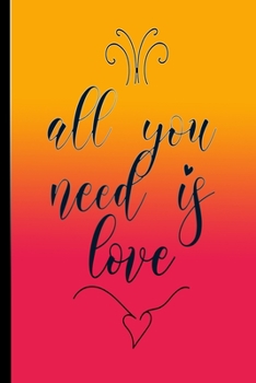 Paperback All You Need Is Love: 120 Pages De Carnet Ou De Carnet À Carreaux. [French] Book