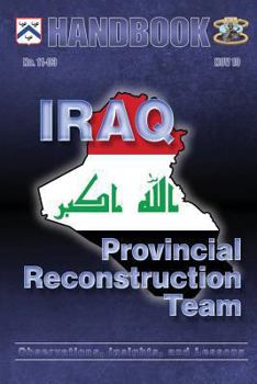 Paperback Iraq: Provincial Reconstruction Team: Observations, Insights, and Lessons Book