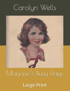 Marjorie's Busy Days - Book #2 of the Marjorie Maynard