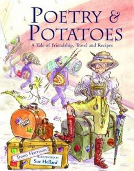 Hardcover Poetry and Potatoes: A Tale of Friendship, Travel and Recipes Book