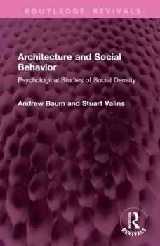 Hardcover Architecture and Social Behavior: Psychological Studies of Social Density Book