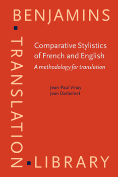 Paperback Comparative Stylistics of French and English: A methodology for translation (Benjamins Translation Library) Book