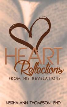 Paperback Heart Reflections From His Revelations: Devotional and Prayer Journal Book