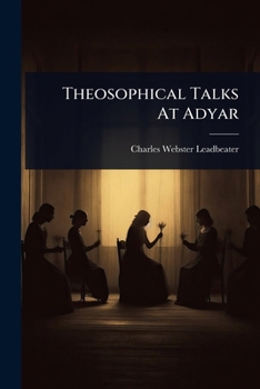 Theosophical Talks At Adyar