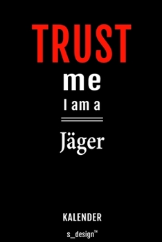 Kalender für Jäger: Immerwährender Kalender / 365 Tage Tagebuch / Journal [3 Tage pro Seite] für Notizen, Planung / Planungen / Planer, Erinnerungen, Sprüche (German Edition)