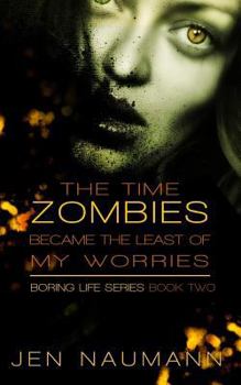 Paperback The Time Zombies Became the Least of My Worries Book