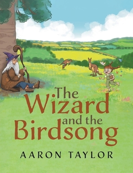 Paperback The Wizard and the Birdsong Book