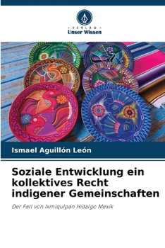 Paperback Soziale Entwicklung ein kollektives Recht indigener Gemeinschaften [German] Book