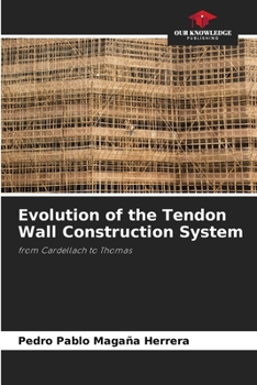 Paperback Evolution of the Tendon Wall Construction System Book