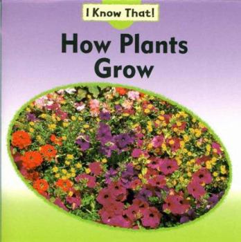 Hardcover How Plants Grow (I Know That) Book