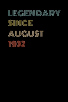 Legendary Since August 1932 - Birthday Gift For 87 Year Old Men and Women Born in August 1932: Blank Lined Retro Journal Notebook, Diary, Vintage Planner