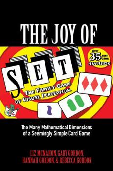 Hardcover The Joy of Set: The Many Mathematical Dimensions of a Seemingly Simple Card Game Book