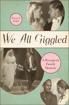 Paperback We All Giggled: A Bourgeois Family Memoir Book