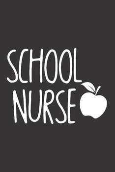 School Nurse: Nurse Journal Notebook | Blank Lined Journal  | Nurse Gifts For Men And Women