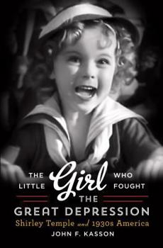 Hardcover The Little Girl Who Fought the Great Depression: Shirley Temple and 1930s America (Thorndike Press Large Print Nonfiction) [Large Print] Book