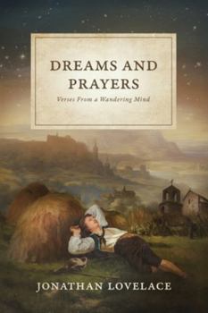 Paperback Dreams and Prayers: Verses From a Wandering Mind Book