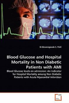 Paperback Blood Glucose and Hospital Mortality in Non Diabetic Patients with Ami Book