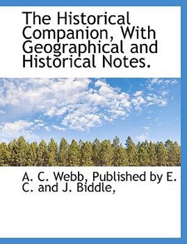 Paperback The Historical Companion, with Geographical and Historical Notes. Book