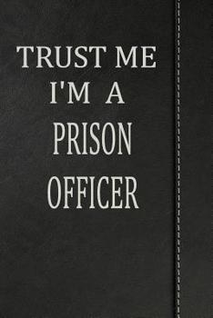 Paperback Trust Me I'm a Prison Officer: Isometric Dot Paper Drawing Notebook 120 Pages 6x9 Book