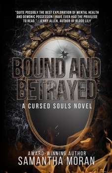 Bound and Betrayed - Book #2 of the Cursed Souls