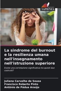 La sindrome del burnout e la resilienza umana nell'insegnamento nell'istruzione superiore (Italian Edition)