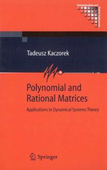 Hardcover Polynomial and Rational Matrices: Applications in Dynamical Systems Theory Book