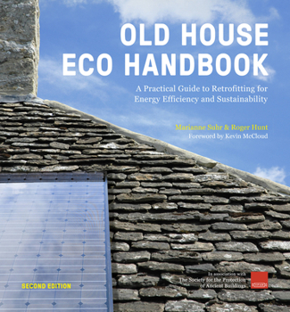 Hardcover Old House Eco Handbook: A Practical Guide to Retrofitting for Energy Efficiency and Sustainability Book