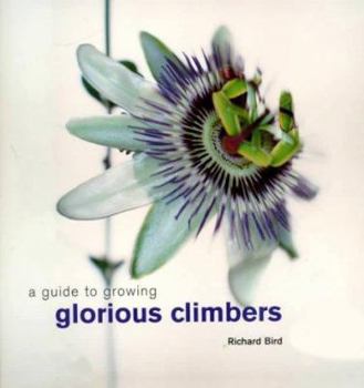 Hardcover A Guide to Growing Glorious Climbers Book