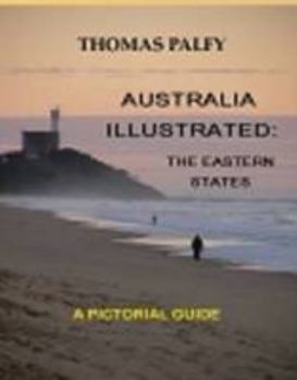 Paperback Australia Illustrated: The Eastern States Book