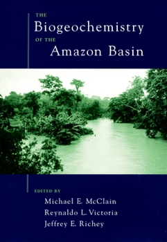 Hardcover The Biogeochemistry of the Amazon Basin Book