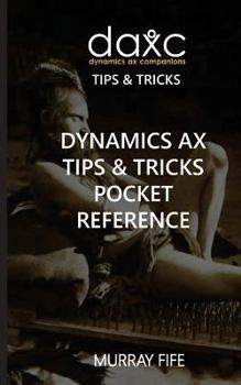 Paperback Dynamics AX Tips & Tricks Pocket Reference Book
