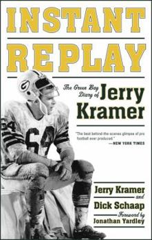 Hardcover Instant Replay: The Green Bay Diary of Jerry Kramer Book
