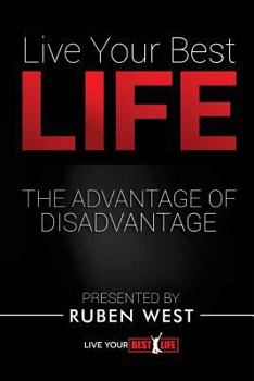 Paperback Live Your BEST Life: The Advantage of Disadvantage Book