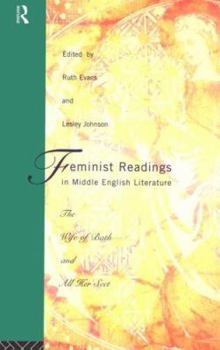 Feminist Readings in Middle English Literature: The Wife of Bath and All Her Sect