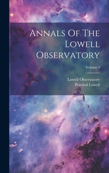 Hardcover Annals Of The Lowell Observatory; Volume 2 Book