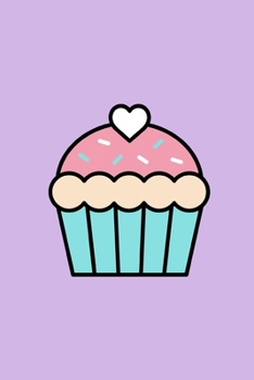 CUPCAKE NOTEBOOK: Lined Journal Notebook With Rose Cover, 6x9, Soft Cover, Glossy Finish, Cute Journal For Girls To Write In, 120 Page