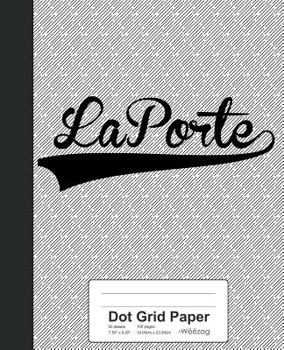 Paperback Dot Grid Paper: LAPORTE Notebook Book